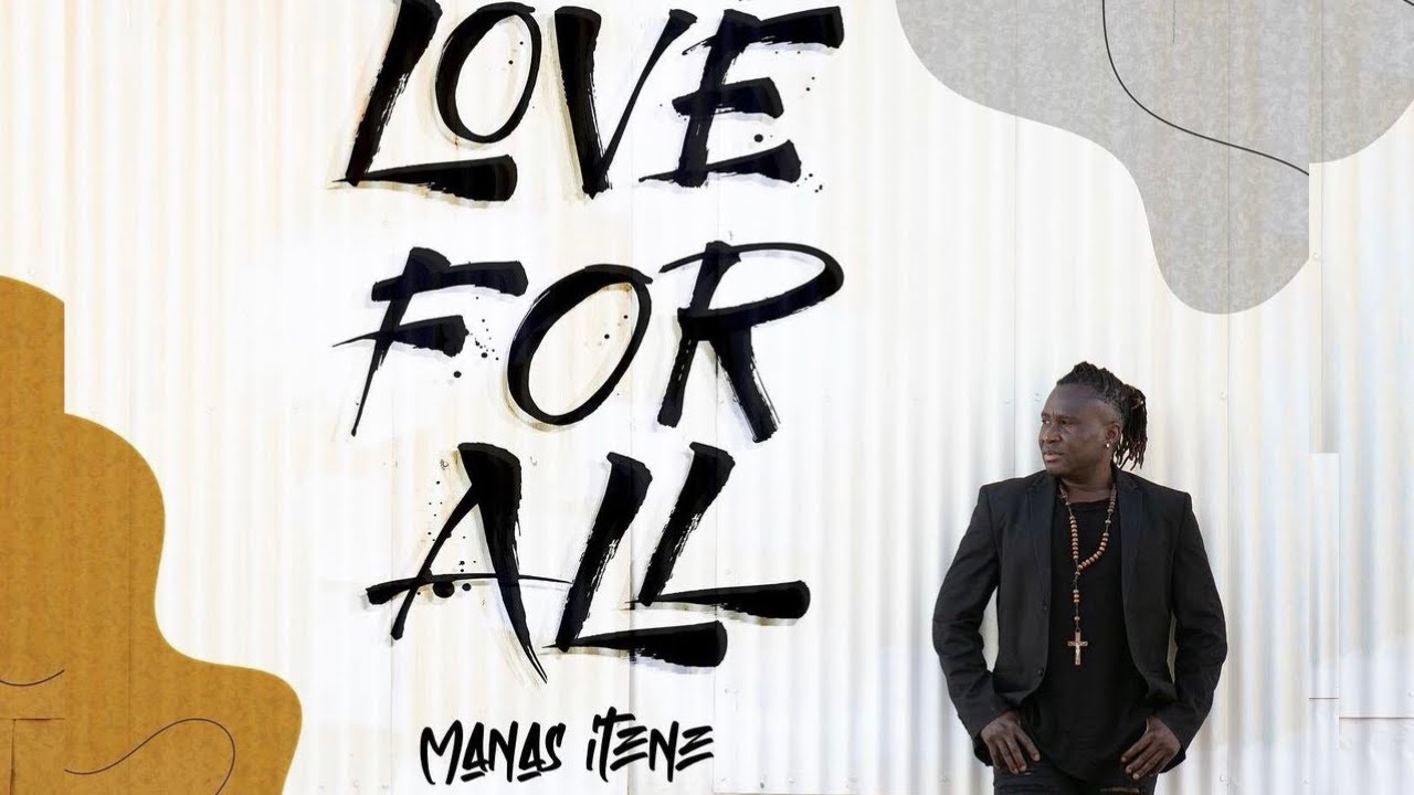 Manas Itene - LoveForAll (Official Video)