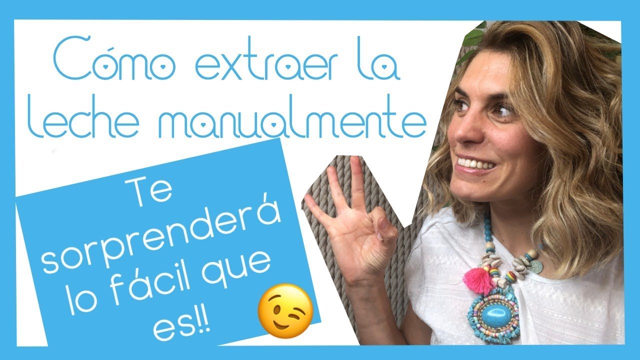 Como EXTRAER LECHE materna CORRECTAMENTE (2019 🤔)