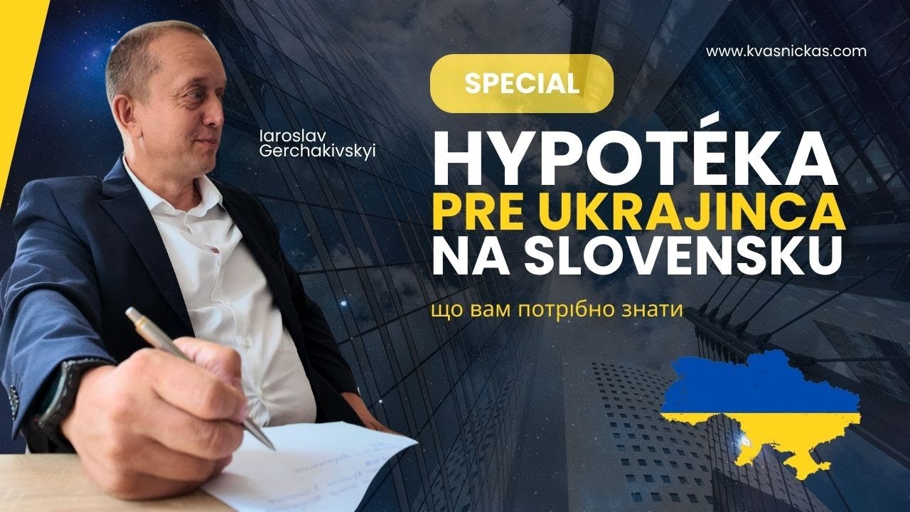 Hypotéka pre Ukrajincov na Slovensku. Tipy a rady od Ukrajinca.