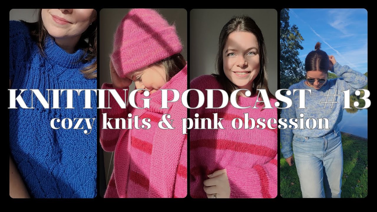 Knitting podcast #13 | Lento, Sonja , Ingrid & Lyon sweater | Sophie shawl & Oslo hat