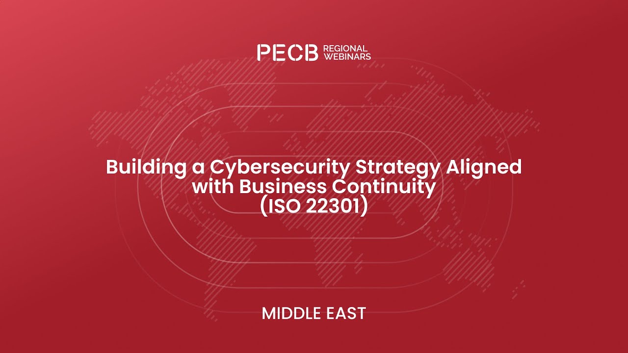 Building a Cybersecurity Strategy Aligned with Business Continuity ISO 22301