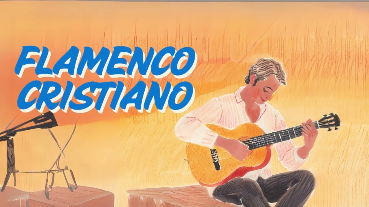 🔥 10 Éxitos Flamenco Cristiano: 💃 Alabanza y Adoración con Pasión 🙏