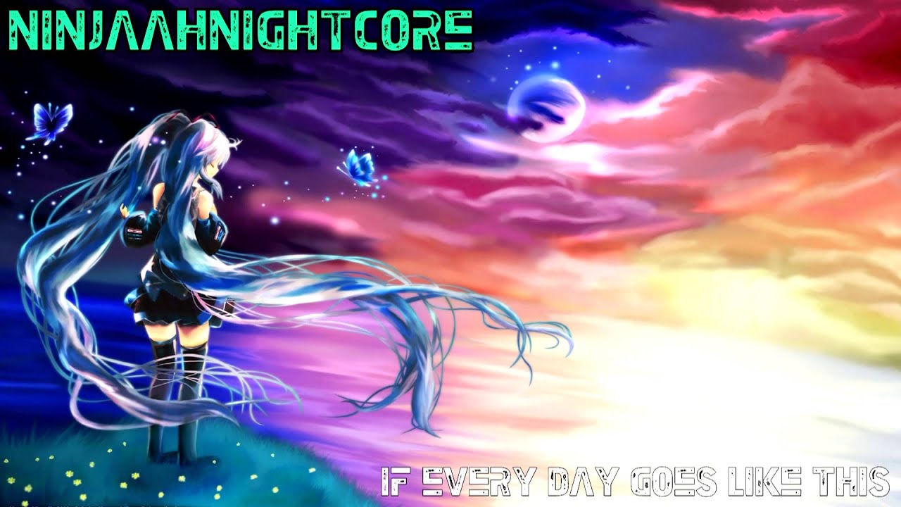 Nightcore - Every Day