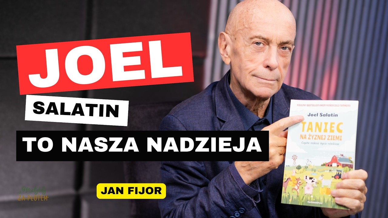 Rolnictwo JOEL SALATIN Taka żywność leczy! | Jan Fijor