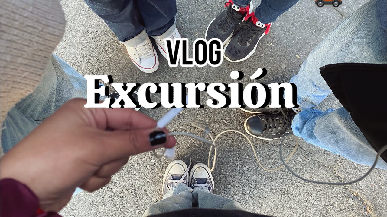 Excursión 😰| vlog #2