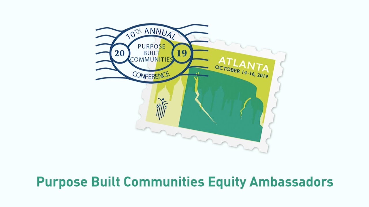 Equity Ambassadors Share Their Journey at Purpose Built Communities 2019 Conference