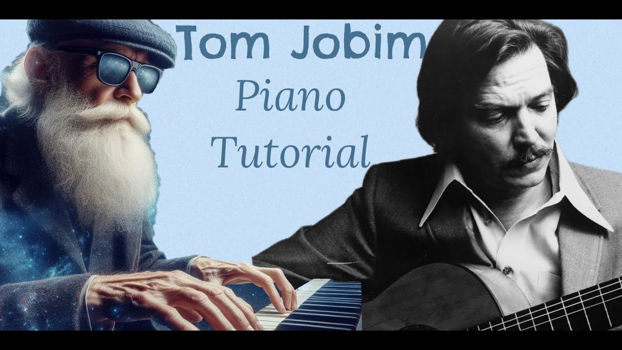Tutorial Pianoforte: Tom Jobim 