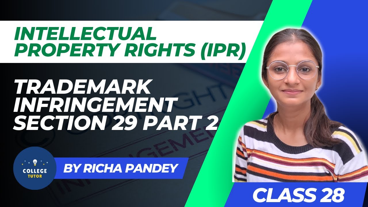 Trademark Infringement Section 29 Part 2 | Intellectual Property Rights | IPR