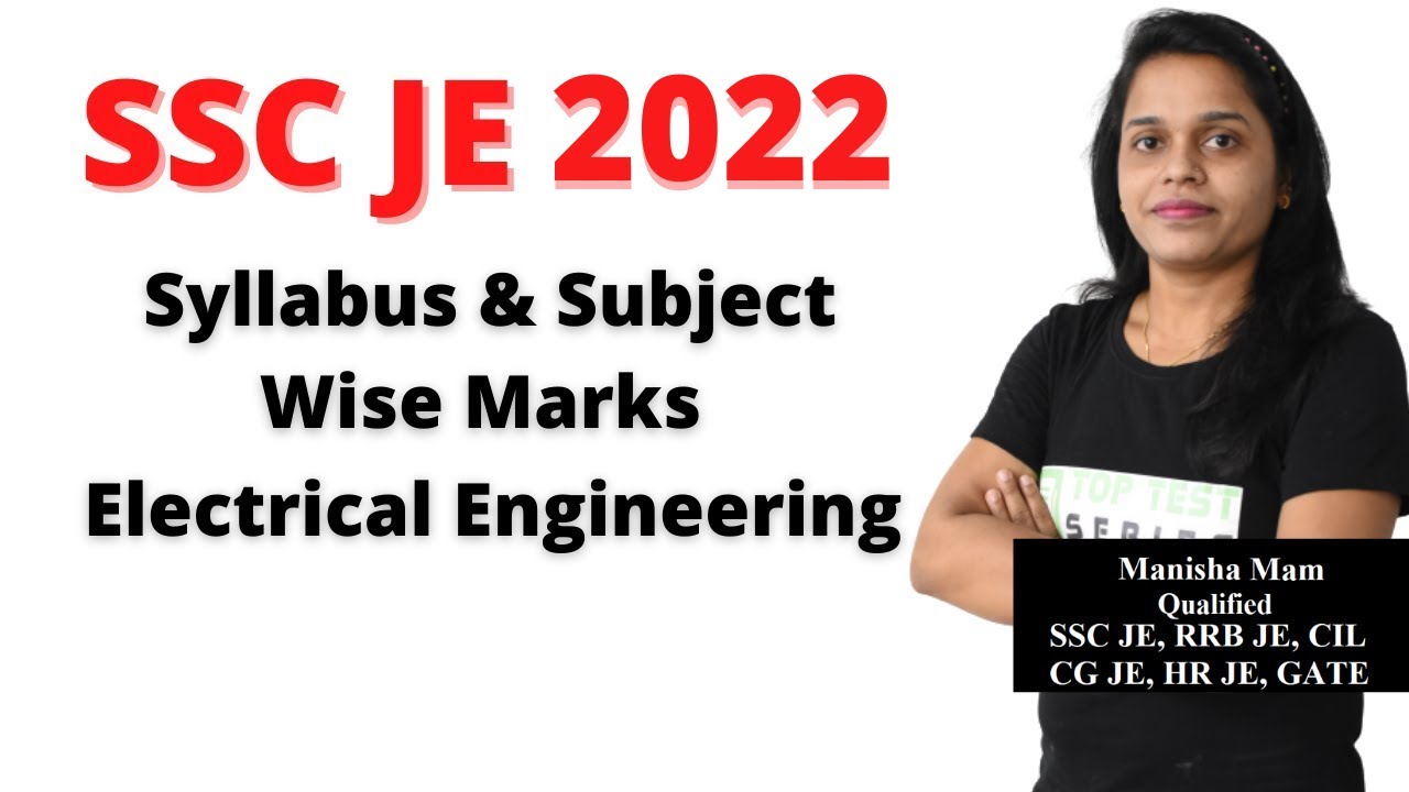 SSC JE Syllabus of Electrical 2022, Subject Wise Marks for SSC JE 2022 Electrical Engineering