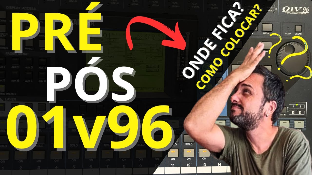 Como Colocar Pré e Pós Fader na Yamaha 01V96 – Entenda e Configure do Jeito Certo! 🎚️🎧