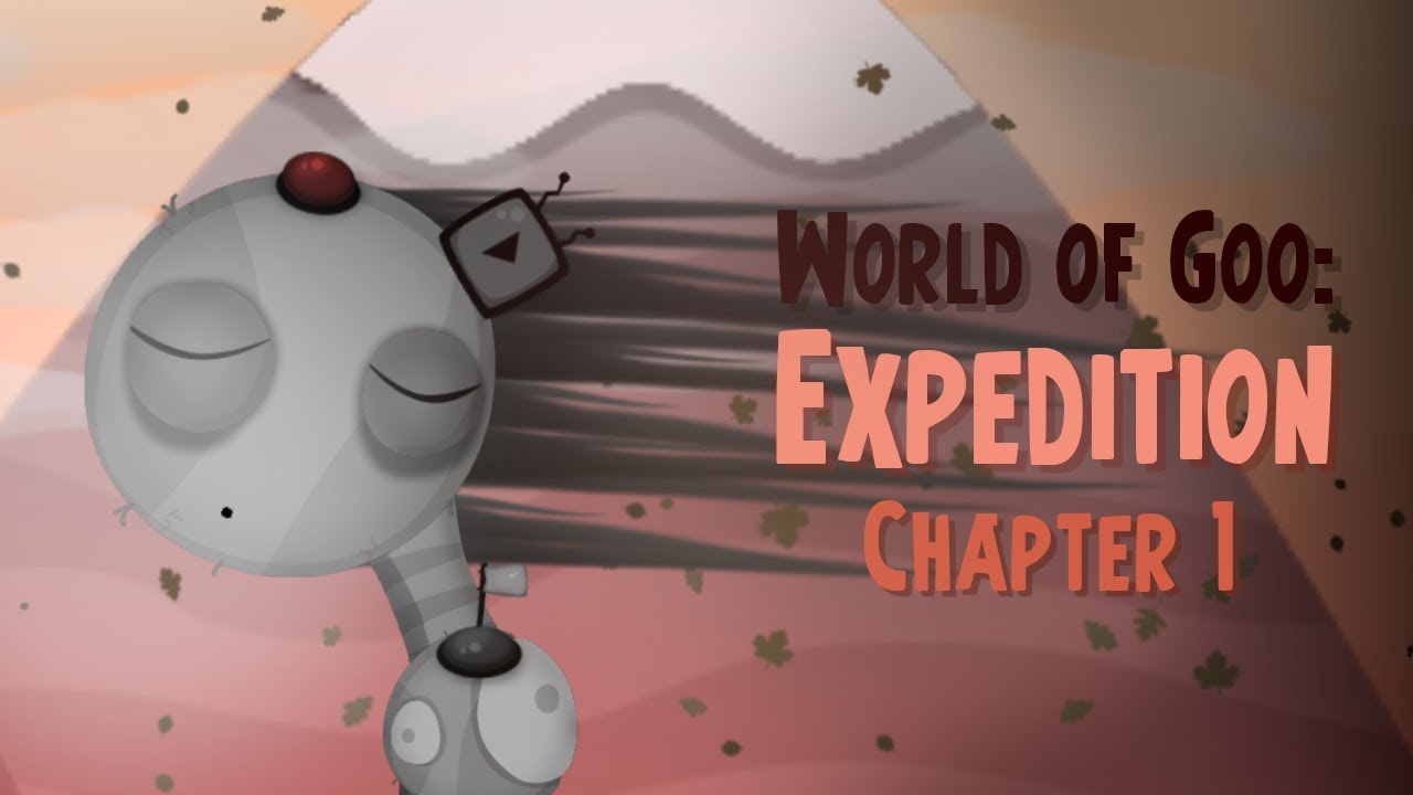World of Goo: Expedition (Chapter 1)