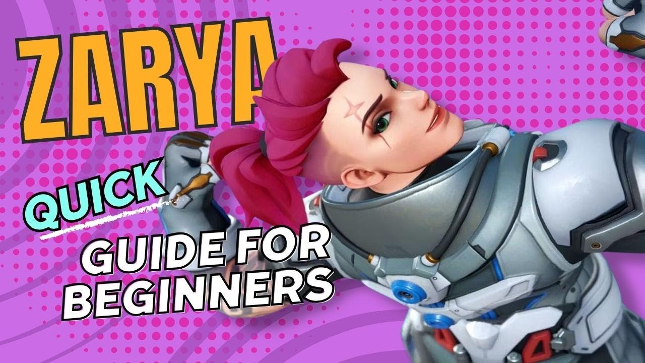 How to play Zarya in Overwatch 2 | ZARYA Quick Beginner Guide