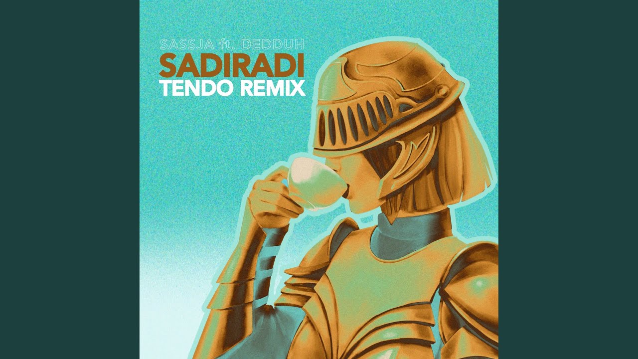Sadiradi (feat. Dedduh) (Tendo Remix)