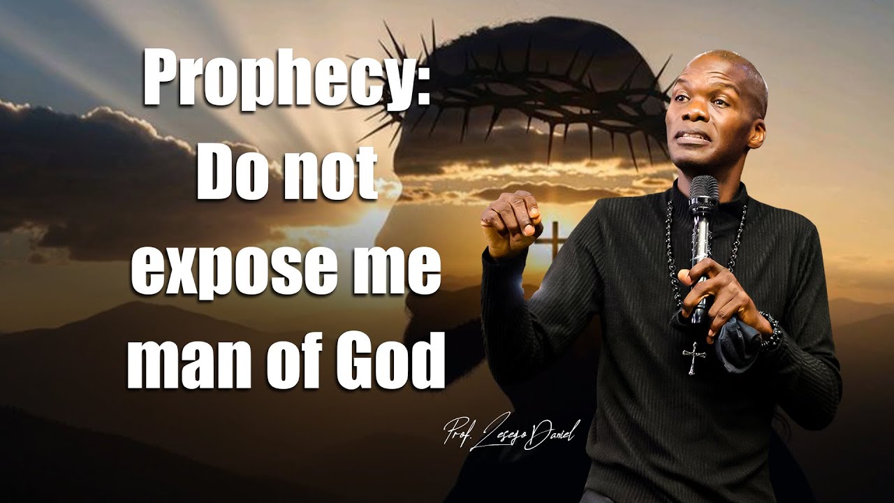 31.01.2026 Пророчество: Не разоблачай меня, человек Божий. Профессор Лесего Даниэль.