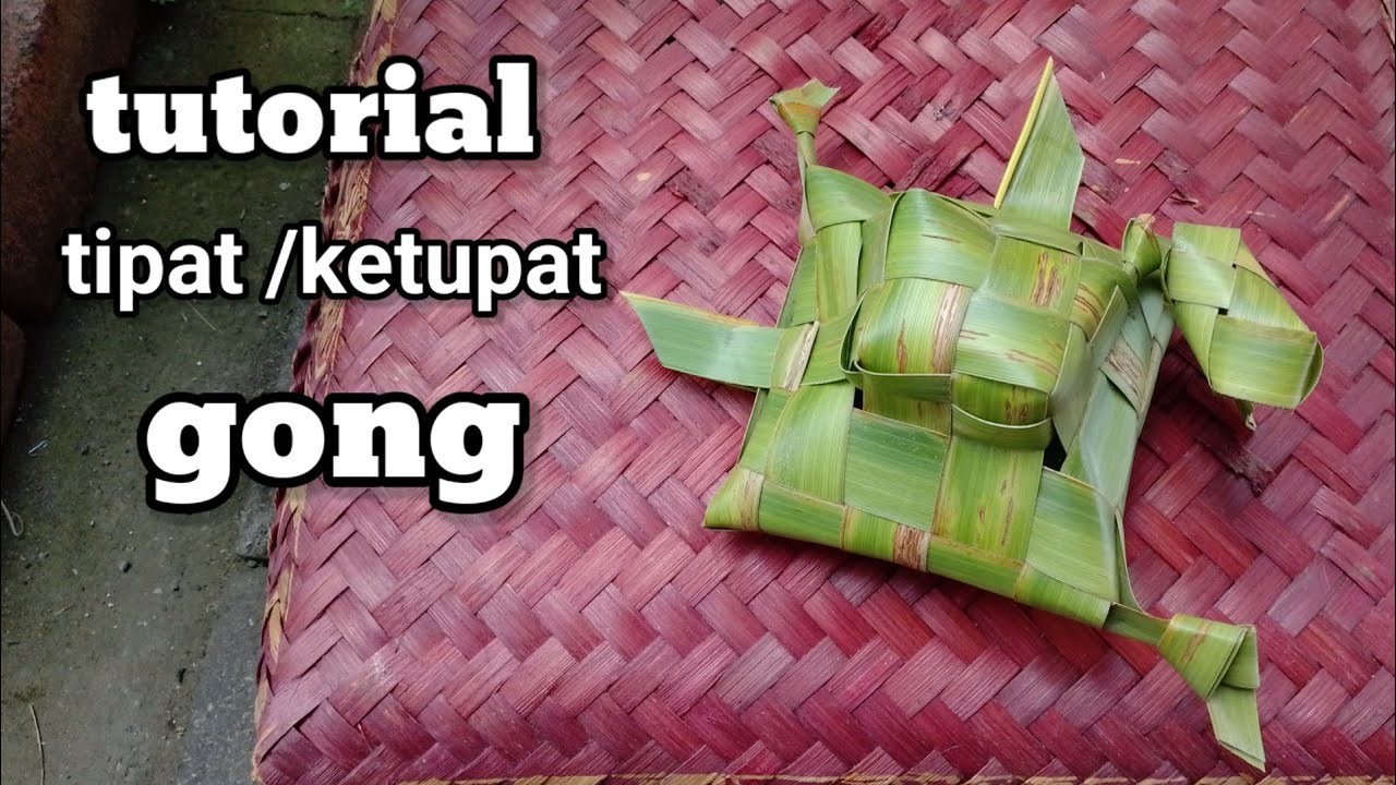 cara membuat tipat/ketupat gong