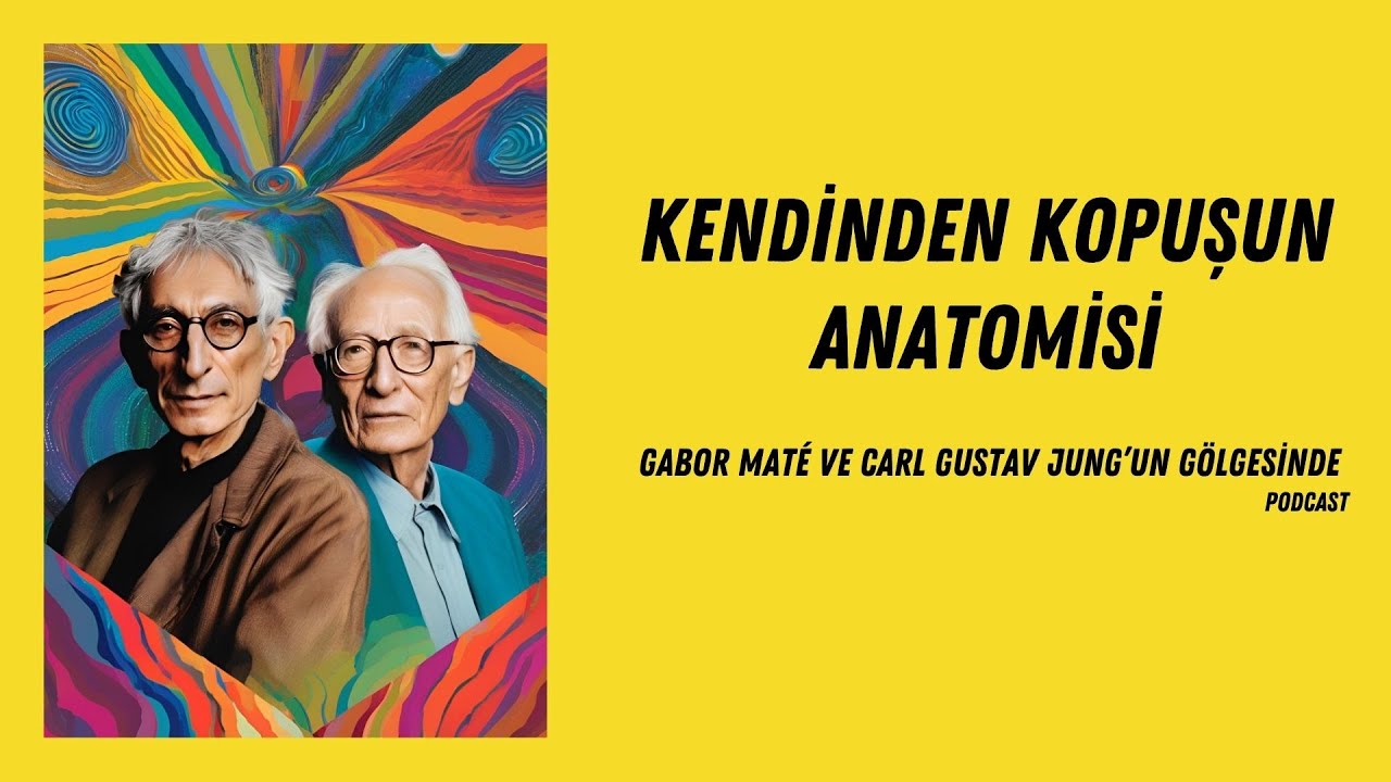 Kendinden Kopuşun Anatomisi: Maté ve Jung’un Gölgesinde (Podcast)