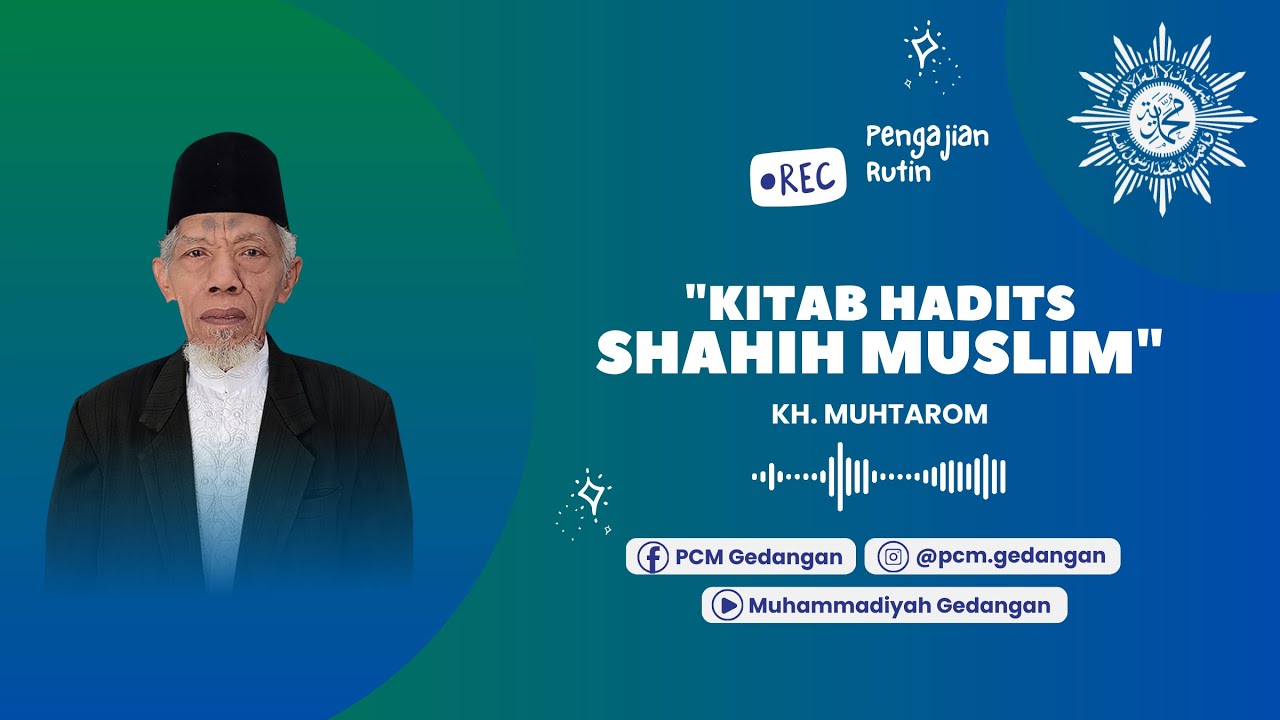 KAJIAN KITAB HADITS SHAHIH MUSLIM | KH. MUHTAROM | PP AL-FATTAH BUDURAN @MasjidHidayatullah1912 ​