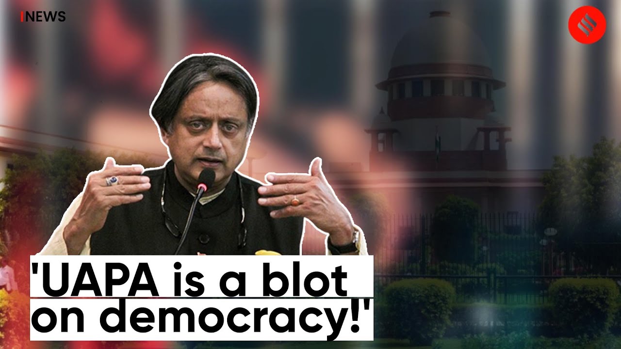 Shashi Tharoor Moves Private Member&rsquo;s Bill to Repeal UAPA