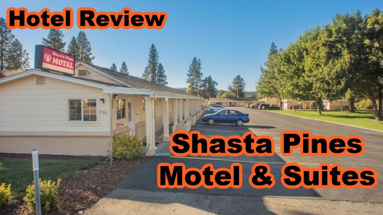 Motel Review: Shasta Pines Motel & Suites, June 25-26th 2022