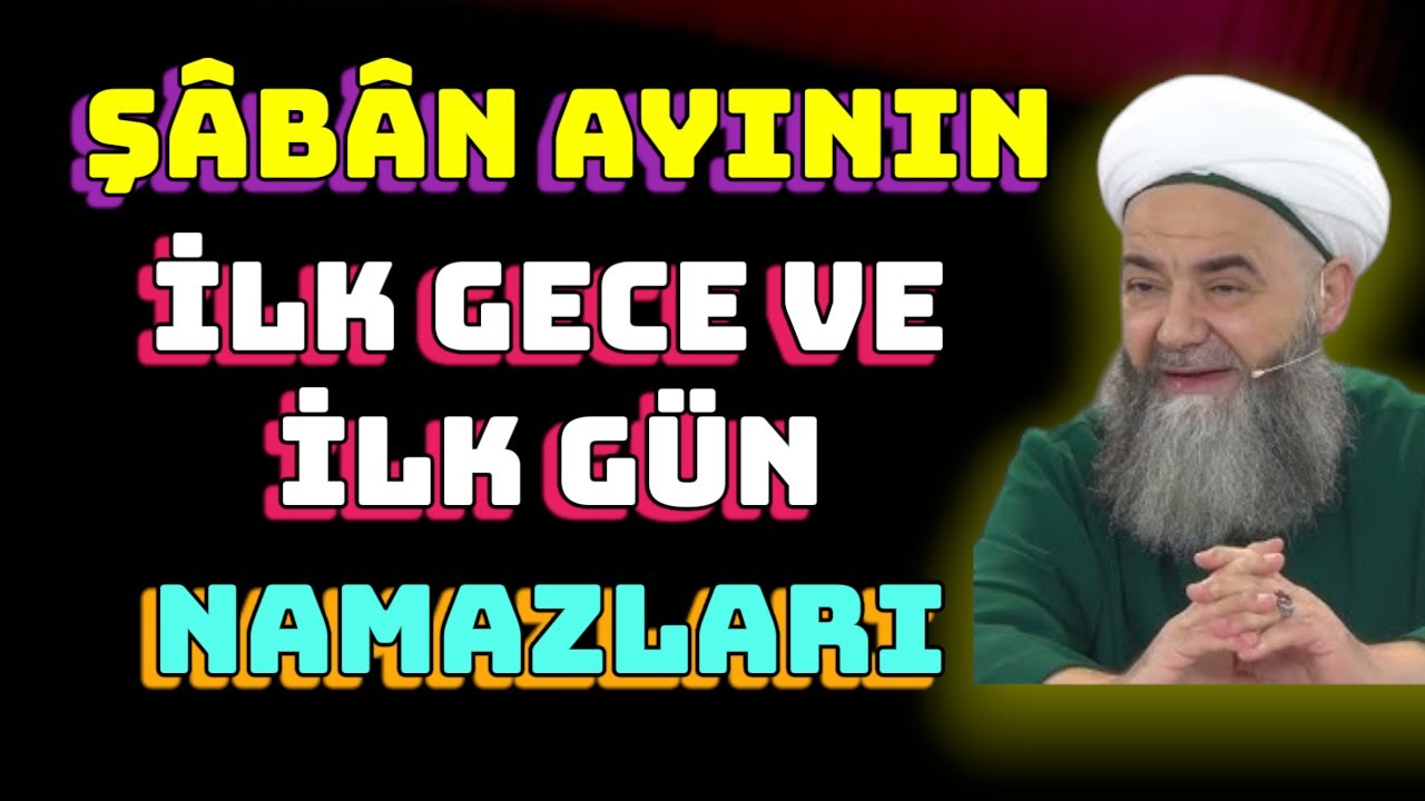 ‼️DİKKAT‼️19/20 OCAK: ŞÂBÂN AYININ İLK GECE VE İLK GÜN NAMAZLARI | Cübbeli Ahmet Hoca