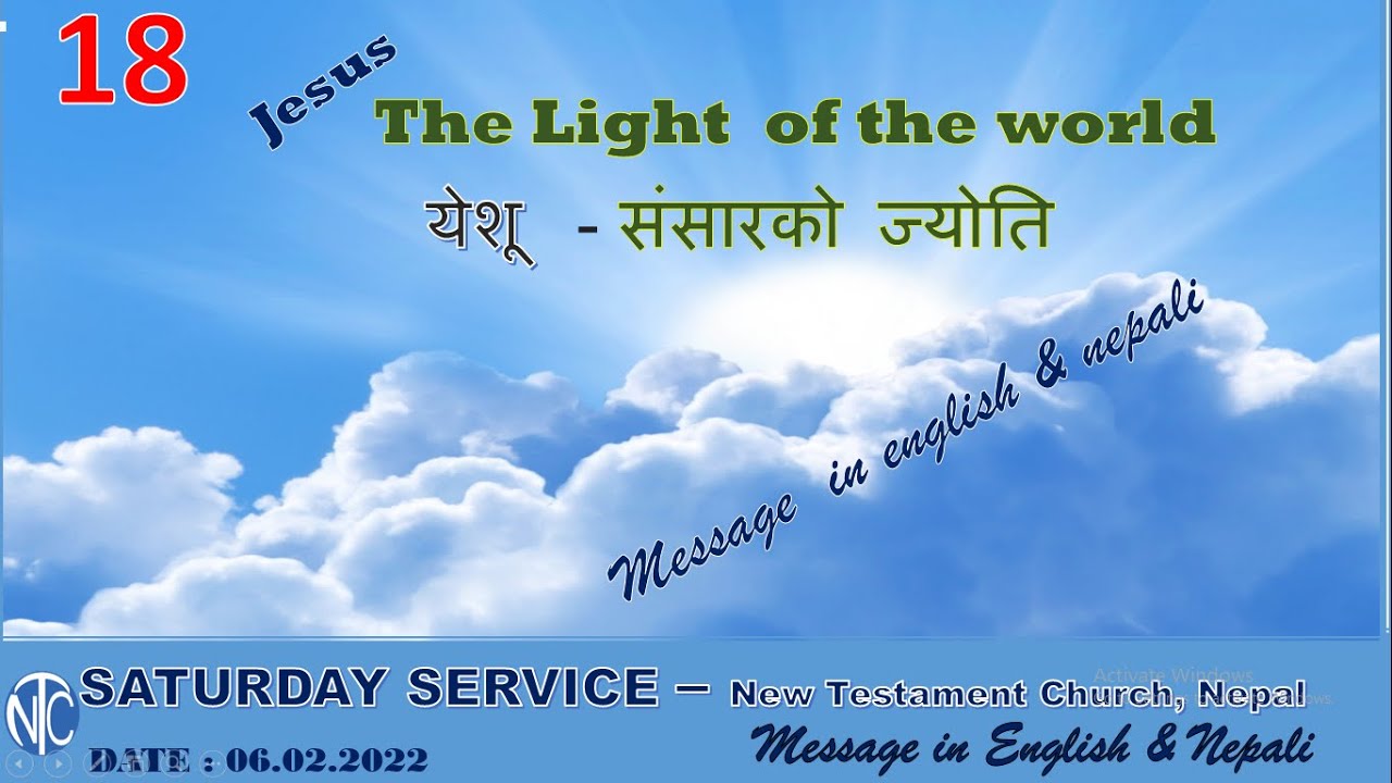 18 - JESUS The Light of the World, New Testament Church - Nepal