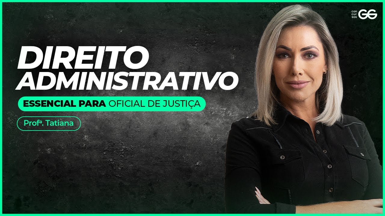 [OFICIAL DE JUSTIÇA] Direito Administrativo Essencial - Tatiana Marcello