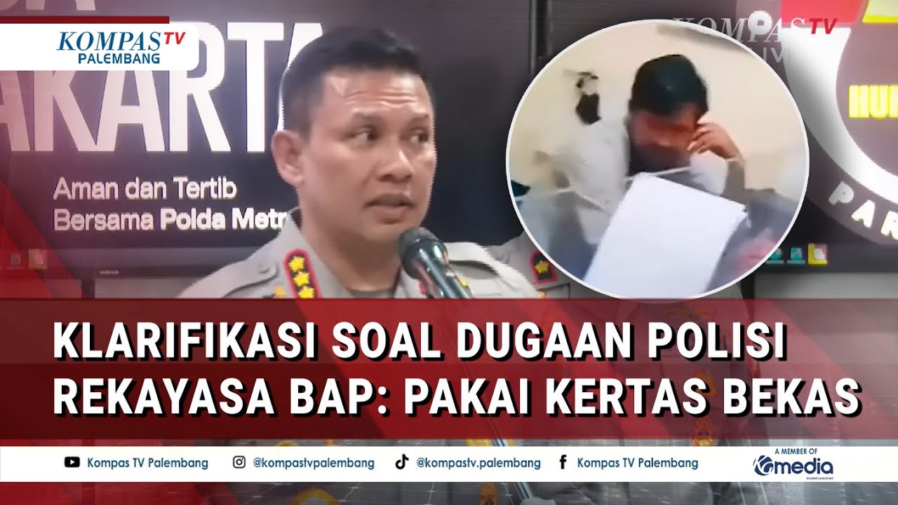 Klarifikasi Polda Metro Dugaan Polisi Rekayasa BAP: Pakai Kertas Bekas