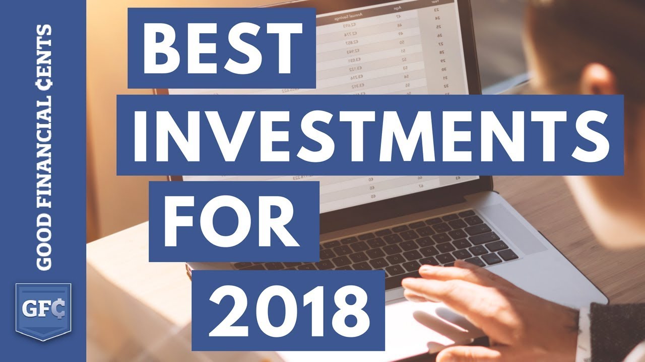 The 4 Best Investment Ideas You Can Make (for 2018)