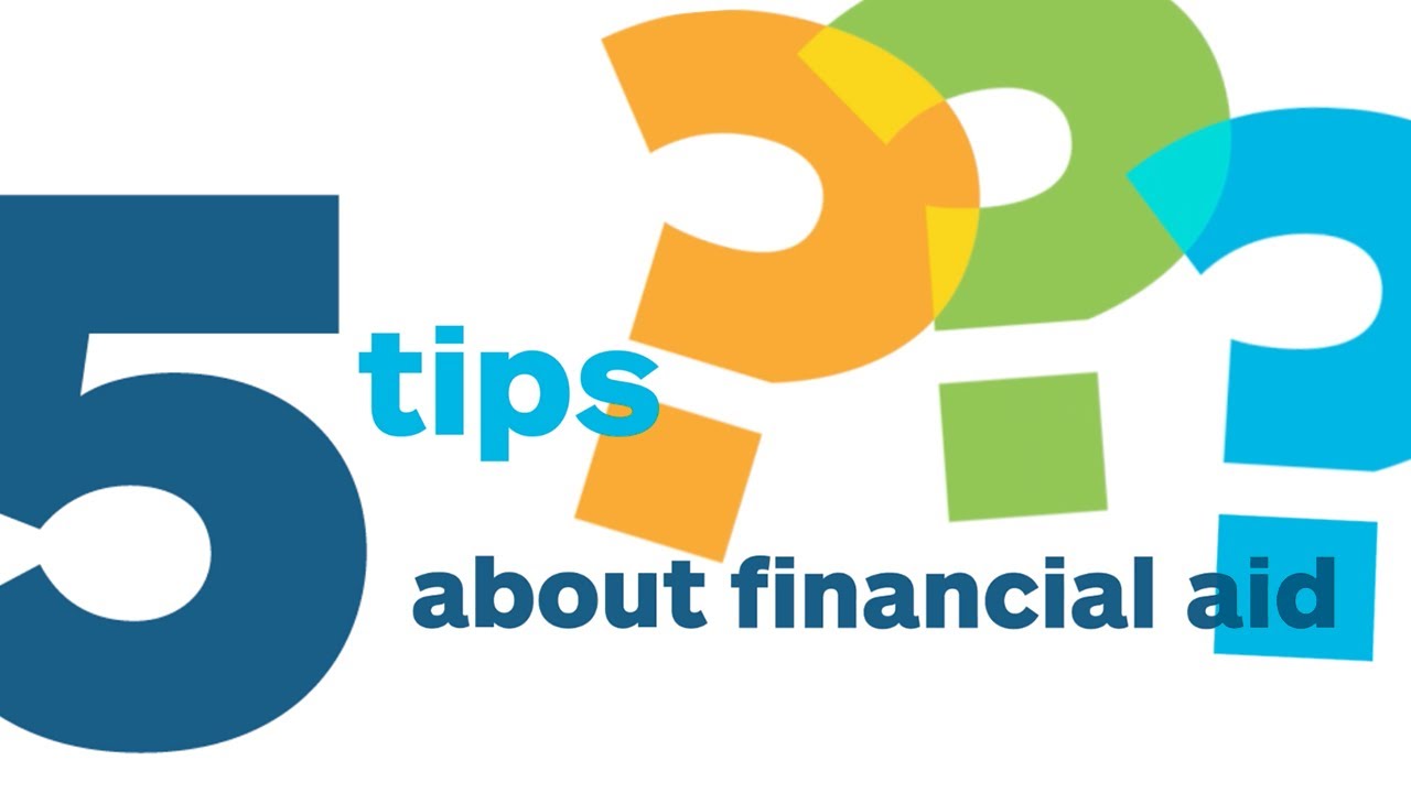 5 Financial Aid Tips