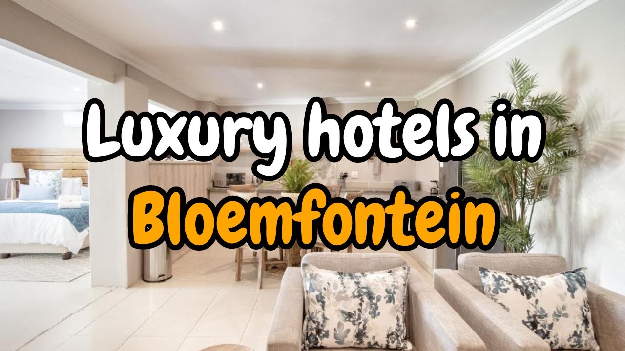 Luxury hotels in Bloemfontein  | Ethan Reed