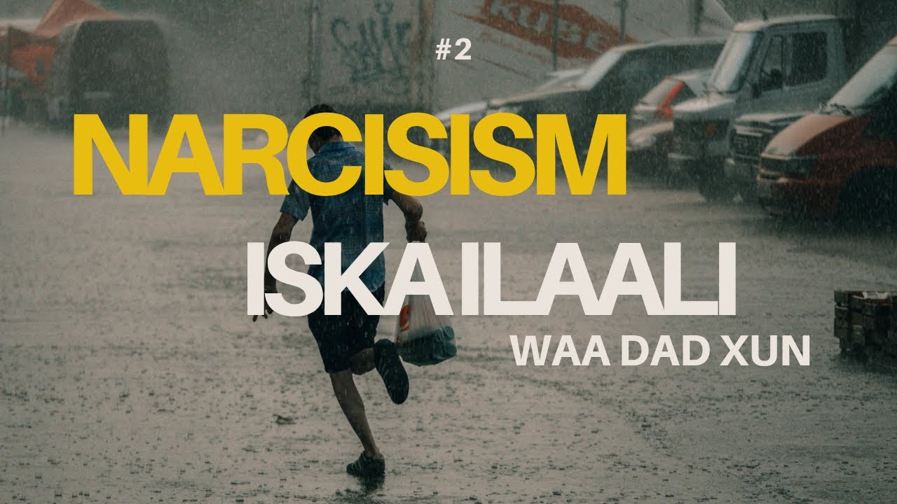 Ha layeelanin xidhiidh dadka narsisism ka ah