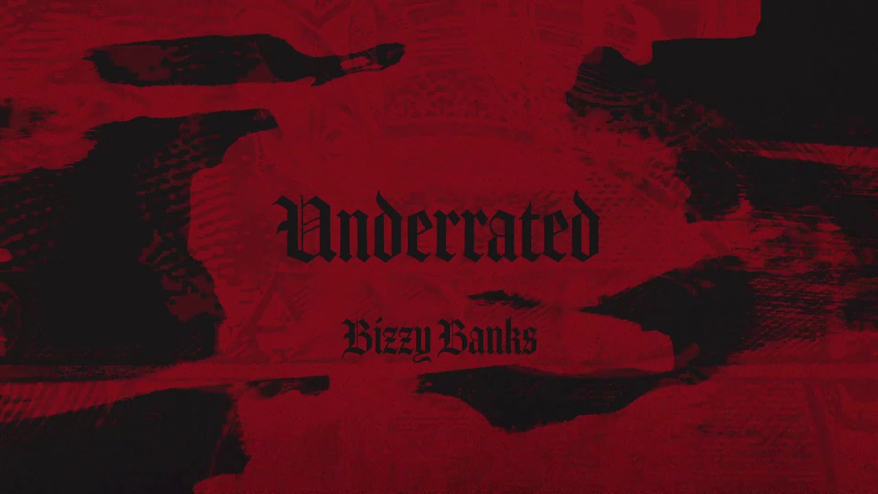 Bizzy Banks - Underrated [Official Audio]