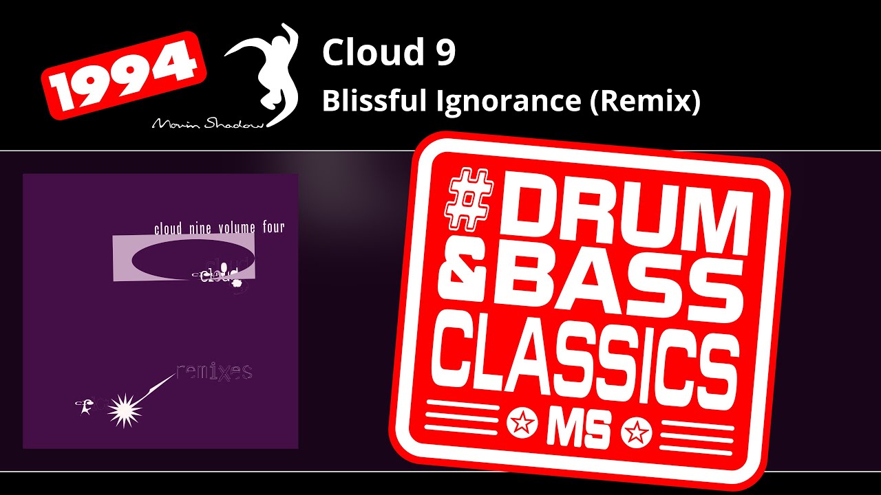Cloud 9: Blissful Ignorance (Remix) | SHADOW47R-Y | Moving Shadow