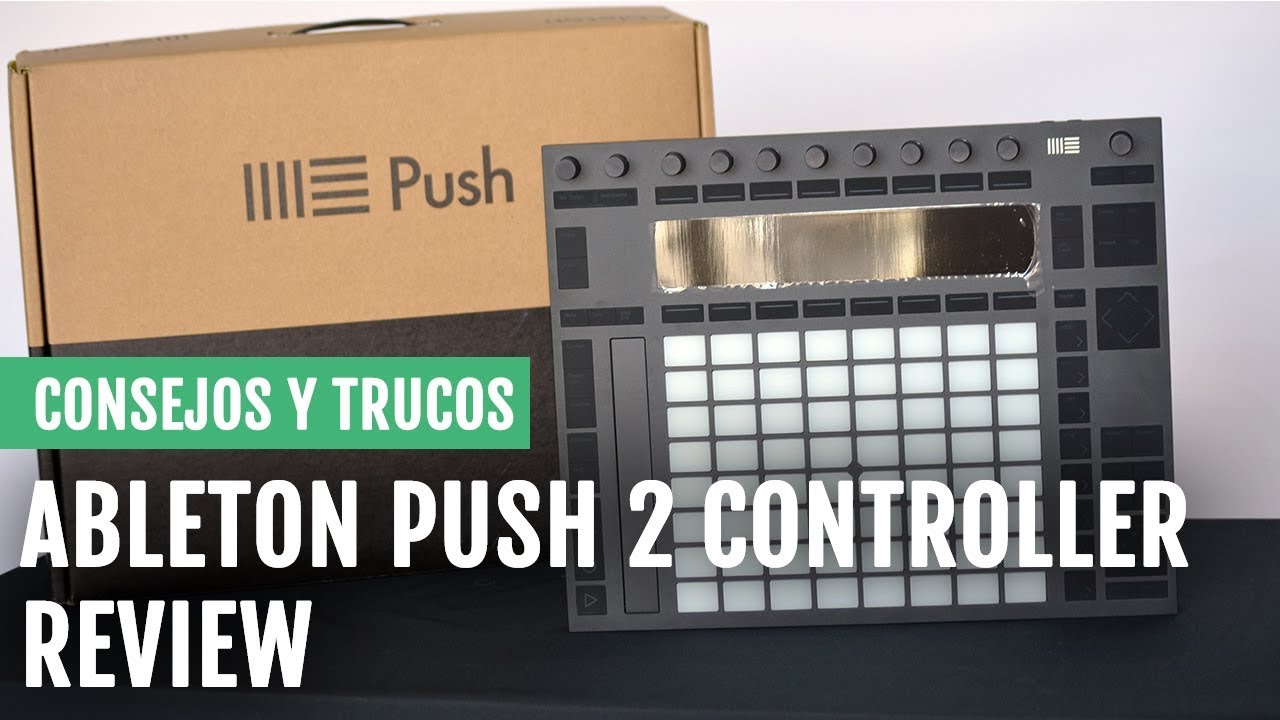 Review: Ableton Push 2 Controller en Español | Consejos y Trucos | DJcity Latino