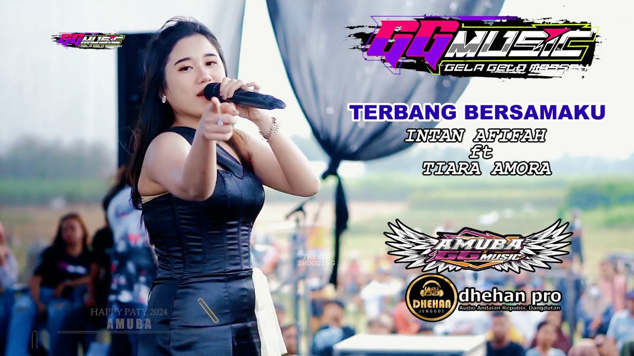 TERBANG BERSAMAKU - INTAN ft TIARA -OM.GG MUSIC - AMUBA - DHEHAN PRO - BAPOH WEDARIJAKSA PATI