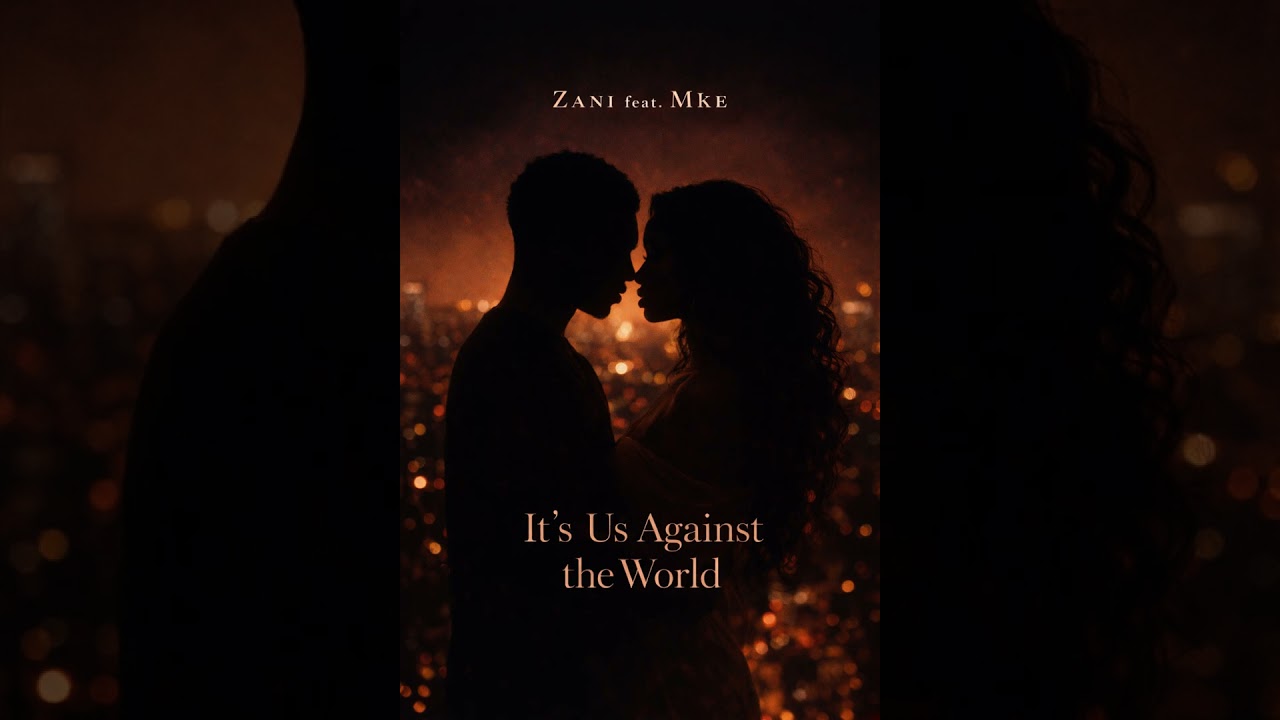 Zani ft Mke   us against the world