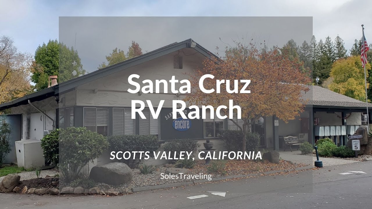 Santa Cruz RV Ranch (Encore/Thousand Trails) | RV Park Tour | Scotts Valley, California