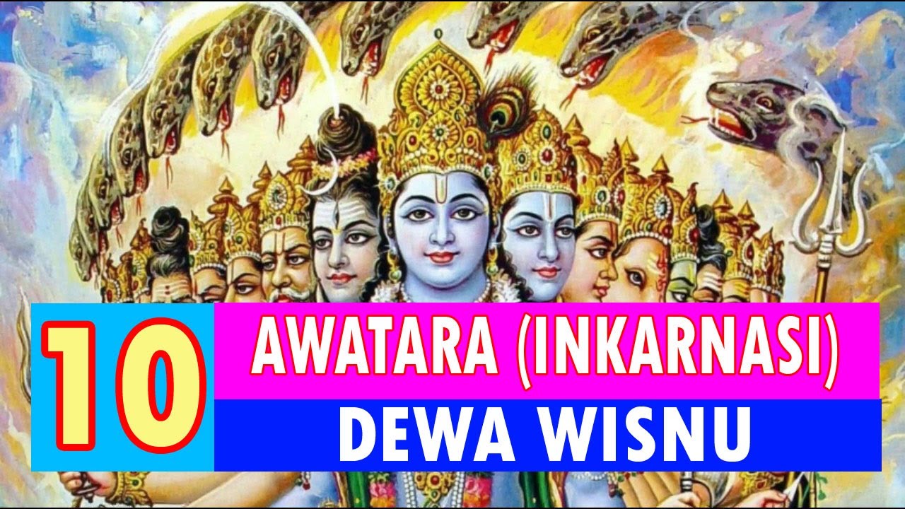 Dasa Awatara, 10 Awatara Wisnu, Kisah Lengkap Awatara Wisnu