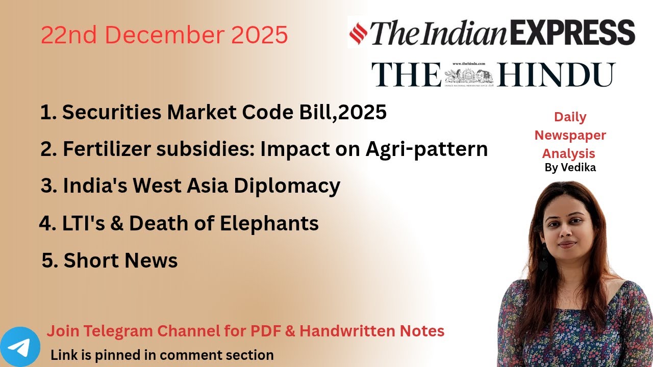 UPSC CSE | 22nd December 2025 | Daily The Hindu & The Indian Express analysis by Vedika.