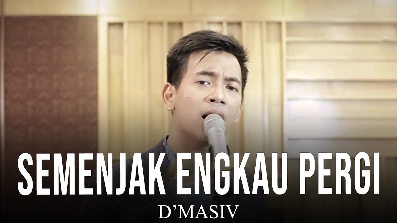 D'MASIV - Semenjak Engkau Pergi