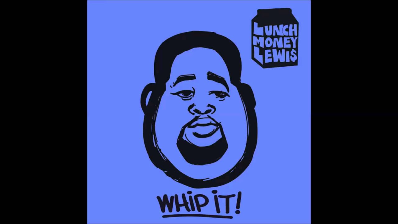 Whip It!-LunchMoney Lewis Nightcore