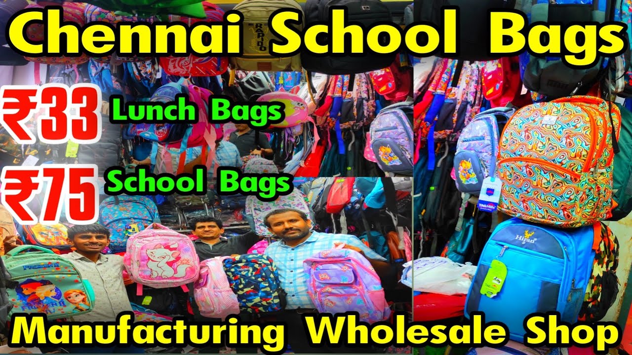 Rs.33 Lunch Bags, Rs.75 School Bags,Chennai Biggest Wholesale School Bag Market, School Bag Business