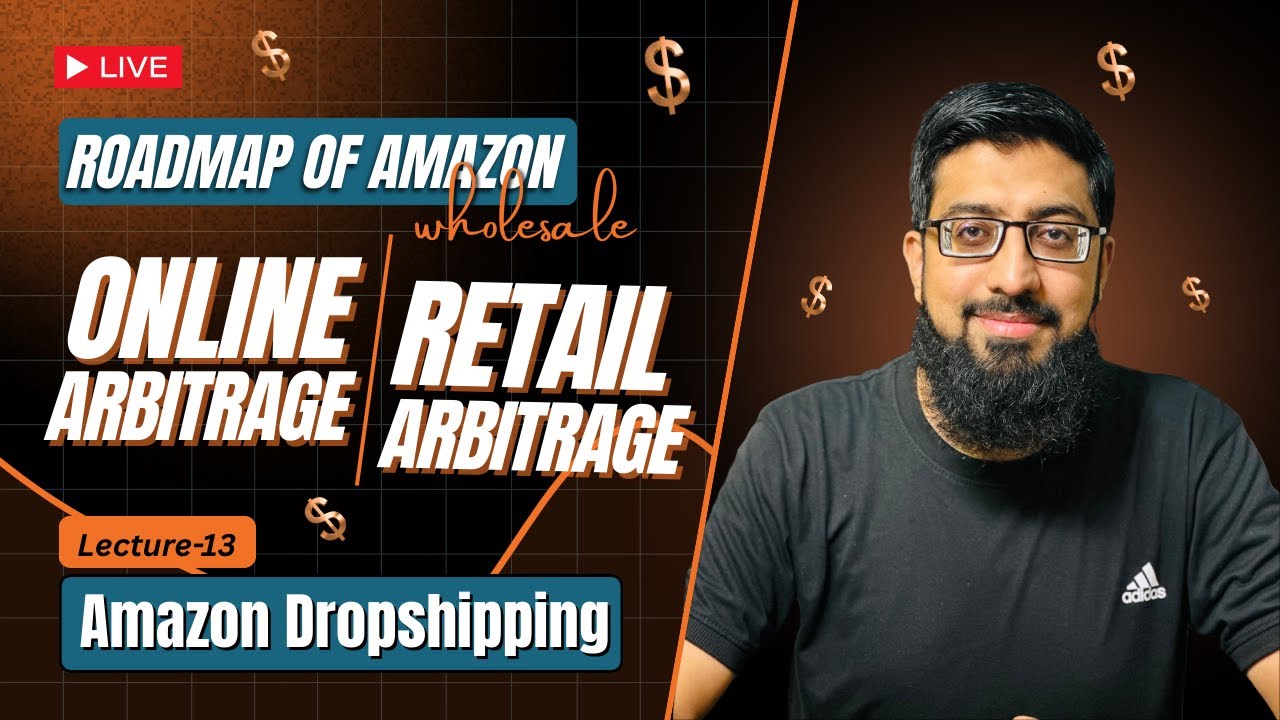 Amazon Wholesale Roadmap | Online Arbitrage vs Retail Arbitrage | Amazon Dropshipping Explained