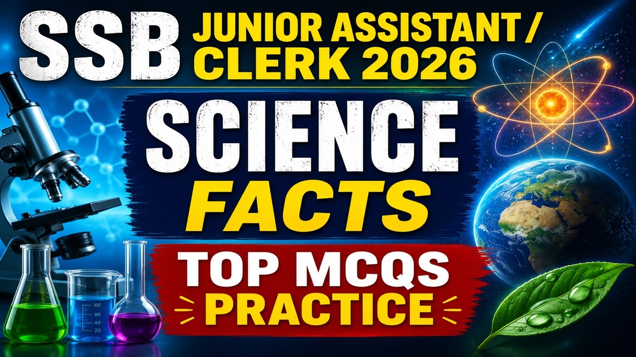 SSB Junior Assistant / Clerk 2026 | Science Facts | Top MCQs Practice | Important Questions