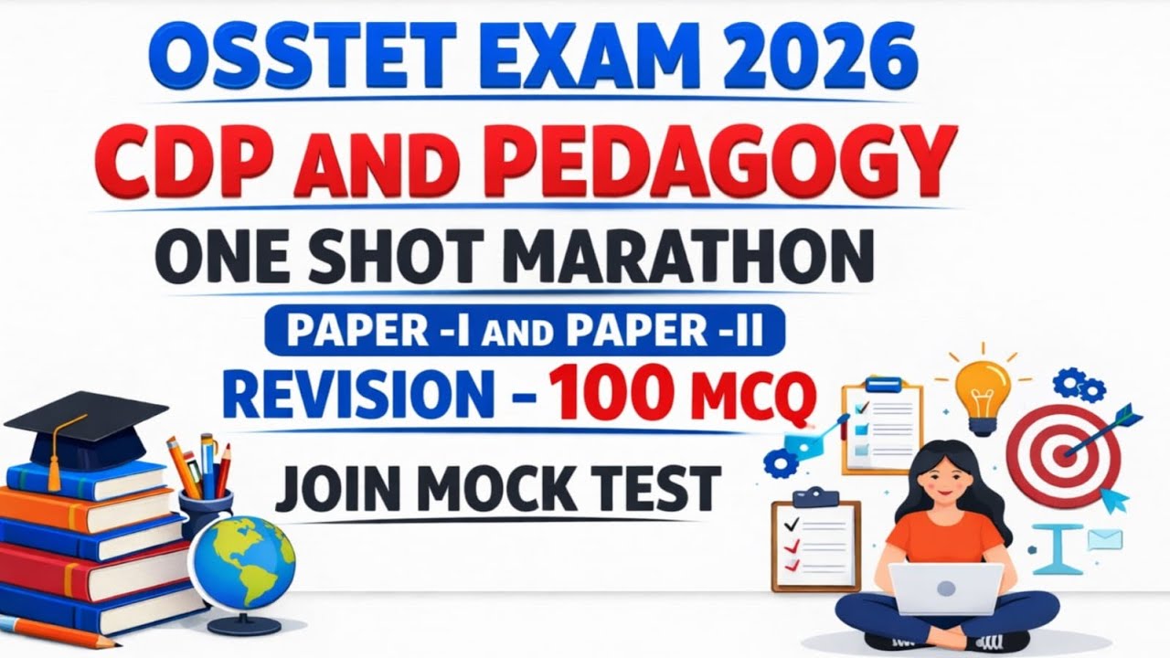 CDP AND PEDAGOGY ONE SHOT MARATHON PAPER-I AND PAPER-II OSSTET 2026