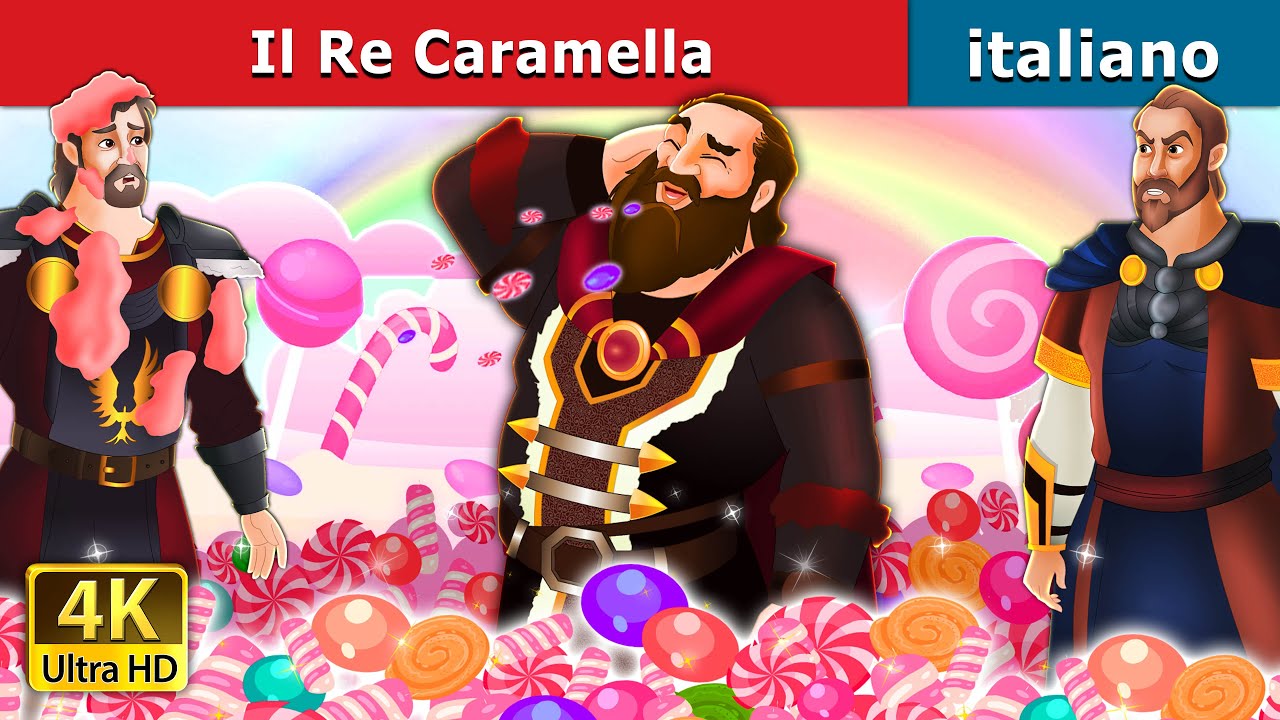 Il Re Caramella | The Candy King in Italian | Fiabe Italiane @ItalianFairyTales