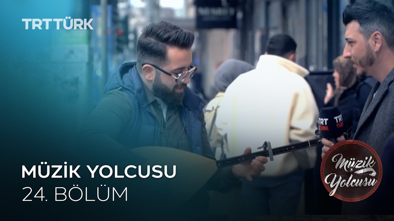 Müzik Yolcusu | 24. Bölüm