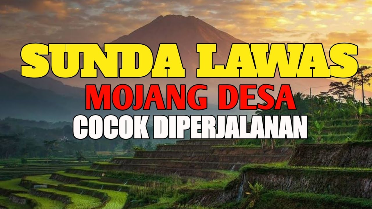 SUNDA LAWAS M0JANG DESA || ENAK BUAT TEMAN NGABUBURIT 