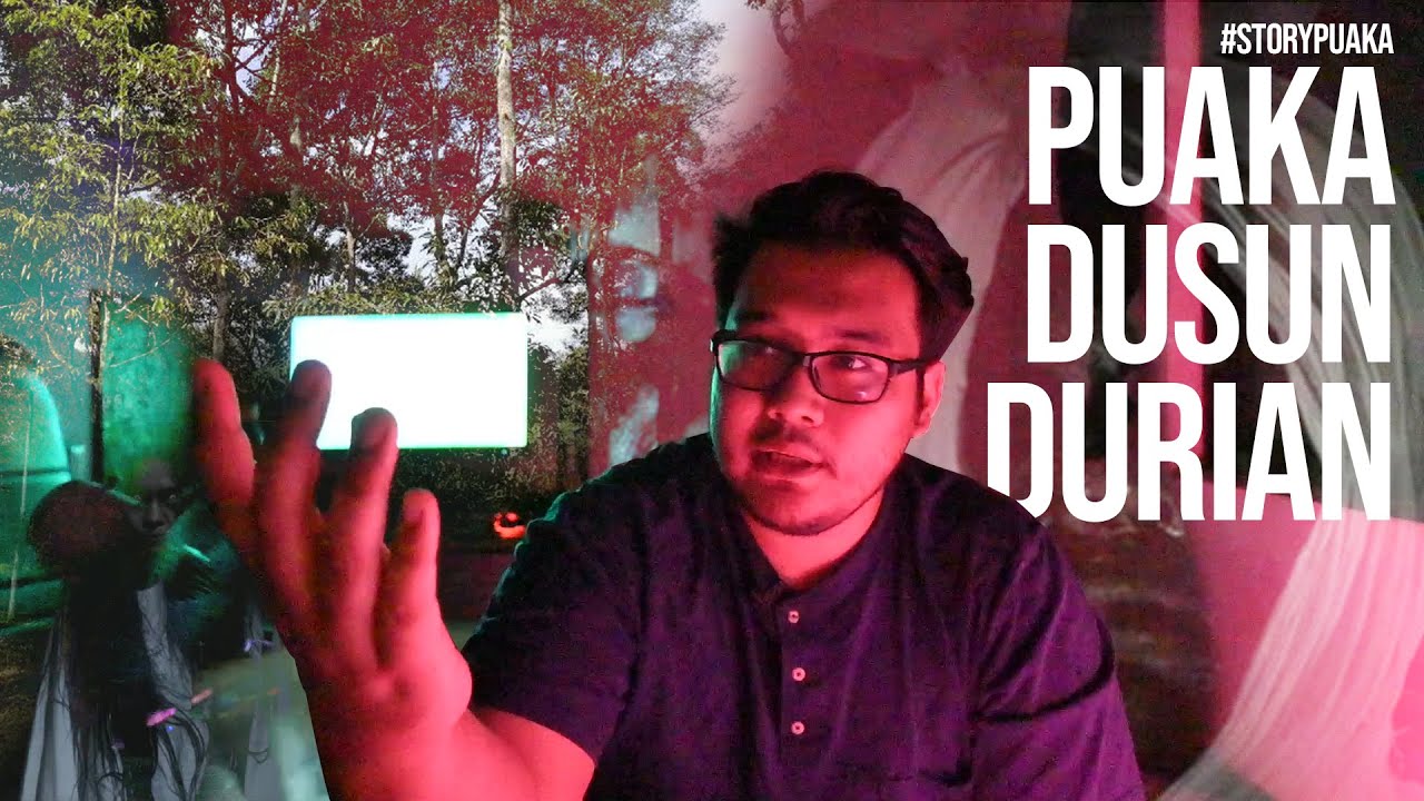 ADA PONTIANAK DEKAT SINI l Puaka Dusun Durian l #storypuaka
