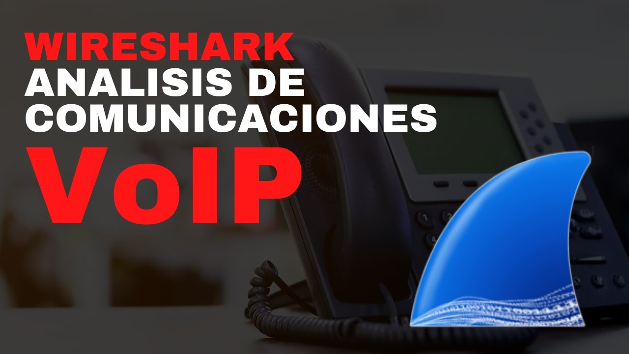 Wireshark | An&aacute;lisis de comunicaciones VoIP